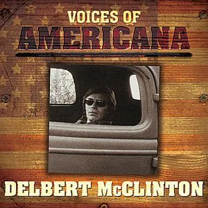 Pochette Voices of Americana: Delbert McClinton