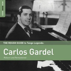 Pochette The Rough Guide to Tango Legends: Carlos Gardel