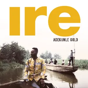 Pochette de IRE de Adekunle Gold