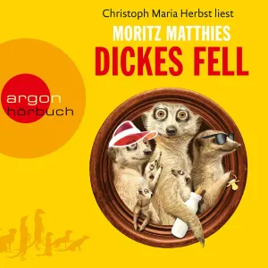Pochette de Dickes Fell - Erdmännchen-Krimi, Band 4 de Christoph Maria Herbst