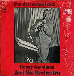 Pochette de Put That Swing Back ... de Benny Goodman and His Orchestra