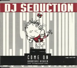 Pochette de Come On / Hardcore Heaven (The Reincarnation) de DJ Seduction
