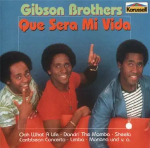 Pochette de Que Sera Mi Vida de Gibson Brothers