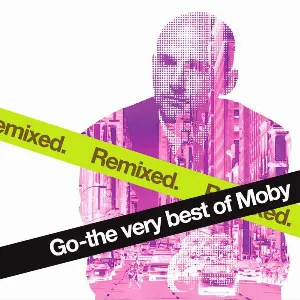 Pochette Go: The Very Best of Moby Remixed