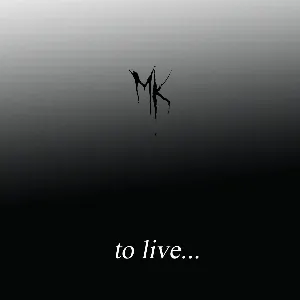 Pochette de To Live... de MK