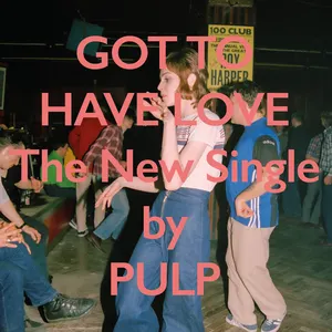Pochette de Got to Have Love de Pulp