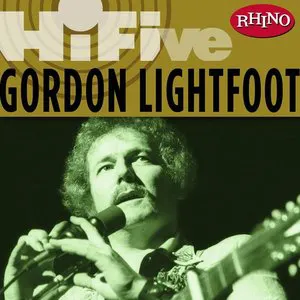 Pochette Rhino Hi-Five: Gordon Lightfoot