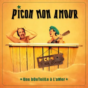 Pochette de Une bouteille à l’amer de Picon mon amour