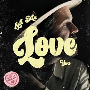 Pochette de Let Me Love You de Thomas Dybdahl
