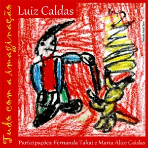 Pochette de Tudo Com a Imaginação de Luiz Caldas