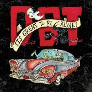 Pochette de It's Great to Be Alive! de Drive‐By Truckers
