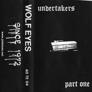Pochette de Undertakers Part One de Wolf Eyes
