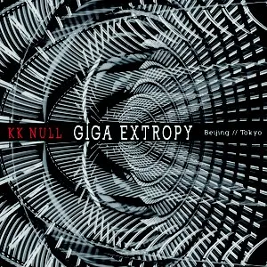 Pochette de Giga Extropy in Beijing & Tokyo de KK Null