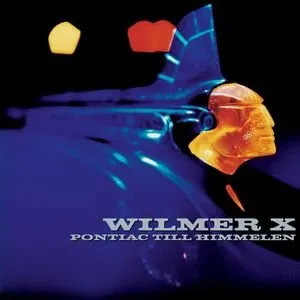 Pochette de Pontiac till himmelen de Wilmer X