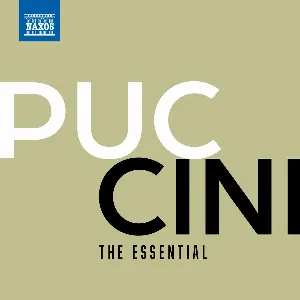 Pochette de The Essential Puccini de Giacomo Puccini