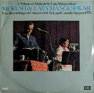 Pochette de A Tribute to Mukesh by Lata Mangeshkar: Live Recordings of Concerts in U•S•A• and Canada - August 1976 de Lata Mangeshkar - Mukesh