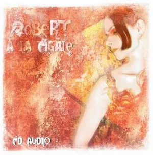 Pochette de À la Cigale de RoBERT