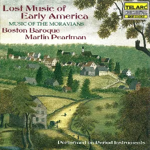 Pochette de Lost Music of Early America: Music of the Moravians de Martin Pearlman - Boston Baroque