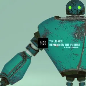 Pochette de Remember the Future (album sampler) de Tinlicker