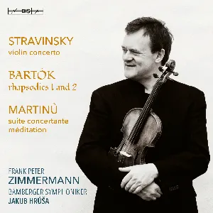 Pochette de Stravinsky, Bartók & Martinů: Violin Works de Bamberger Symphoniker - Frank Peter Zimmermann - Jakub Hrůša