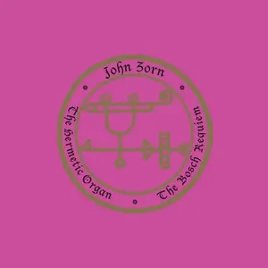 Pochette de The Hermetic Organ Vol. 12: The Bosch Requiem de John Zorn