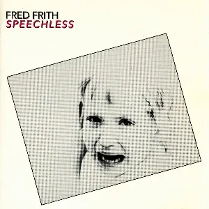 Pochette de Speechless de Fred Frith