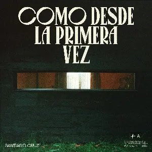 Pochette de Como desde la primera vez de Santiago Cruz