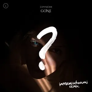 Pochette de GONE (iamamiwhoami remix) de ionnalee