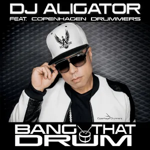 Pochette de Bang That Drum de DJ Aligator