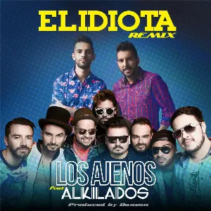 Pochette de El idiota (remix) de Los Ajenos
