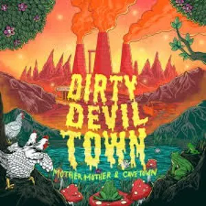 Pochette de Dirty Devil Town de Mother Mother