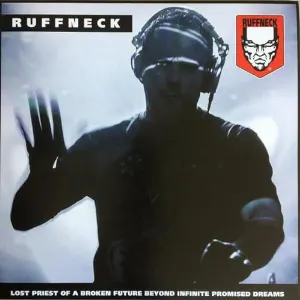 Pochette de Lost Priest Of A Broken Future Beyond Infinite Promised Dreams de DJ Ruffneck