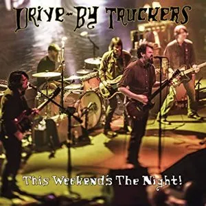 Pochette de This Weekend's the Night! de Drive‐By Truckers