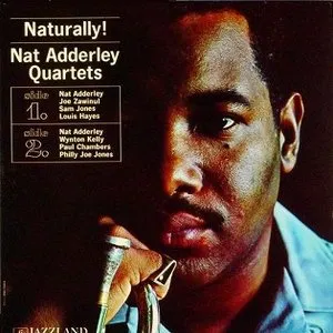 Pochette de Naturally!: Nat Adderley Quartets de Nat Adderley