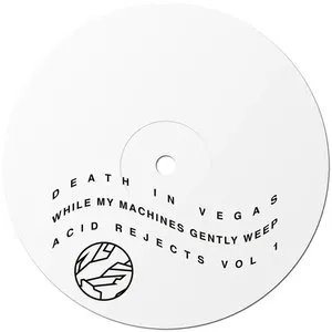 Pochette de While My Machines Gently Weep de Death in Vegas