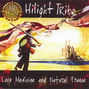 Pochette de Love Medicine and Natural Trance de Hilight Tribe