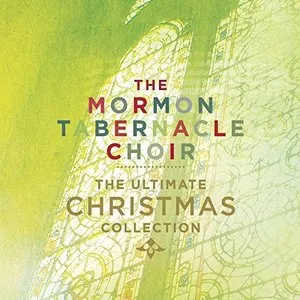 Pochette de The Ultimate Christmas Collection de The Tabernacle Choir at Temple Square
