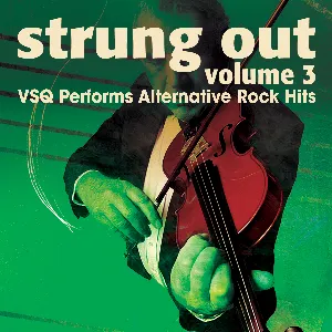 Pochette Strung Out, Vol. 3: VSQ Performs Alternative Hits