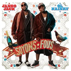 Pochette de Soyons fous de Ol’ Kainry