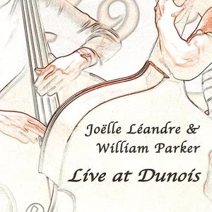 Pochette de Live at Dunois de Joëlle Léandre - William Parker