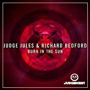 Pochette de Burn in the Sun de Judge Jules - Richard Bedford