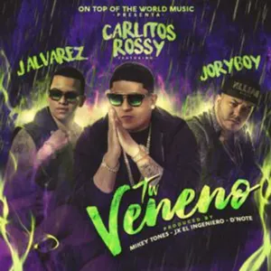 Pochette de Tu veneno de J Álvarez - Carlitos Rossy - Jory Boy