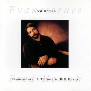 Pochette de Evanessence: A Tribute to Bill Evans de Fred Hersch
