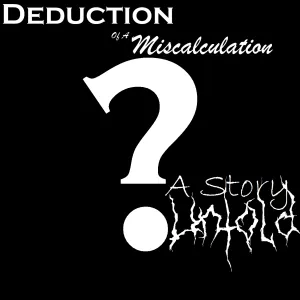 Pochette de A Story Untold de Deduction of a Miscalculation