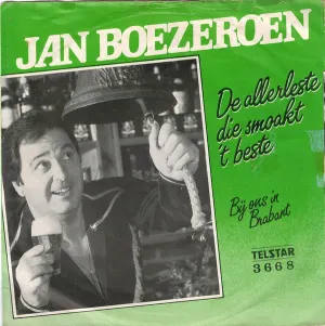 Pochette de De allerleste die smoakt ’t beste / Bij ons in Brabant de Jan Boezeroen