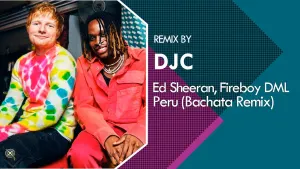 Pochette de Peru (DJC Bachata Remix) de Fireboy DML - Ed Sheeran
