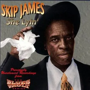 Pochette de She Lyin' de Skip James