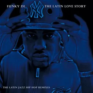 Pochette de The Latin Love Story de Funky DL
