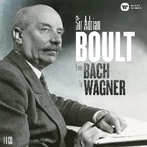 Pochette de From Bach to Wagner de Sir Adrian Boult