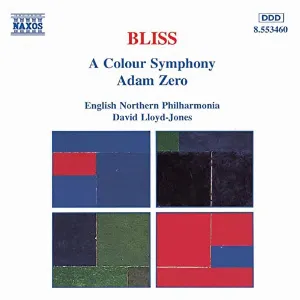 Pochette de A Colour Symphony / Adam Zero de David Lloyd-Jones - Orchestra of Opera North - Sir Arthur Bliss
